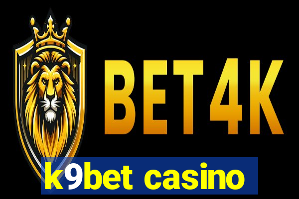 k9bet casino